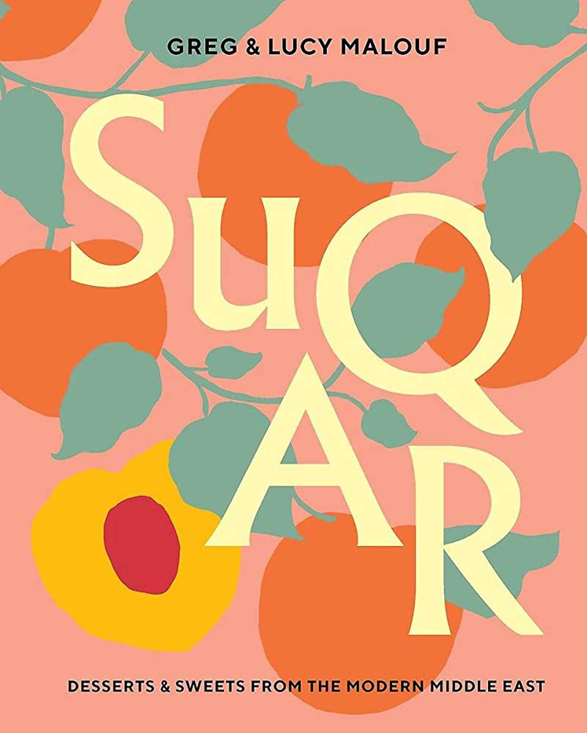 Suqar: desserts and sweets from the Middle East; By Greg Malouf and Lucy Malouf